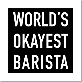 World's Okayest Barista White Typography Posters and Art